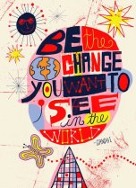 Be the change
